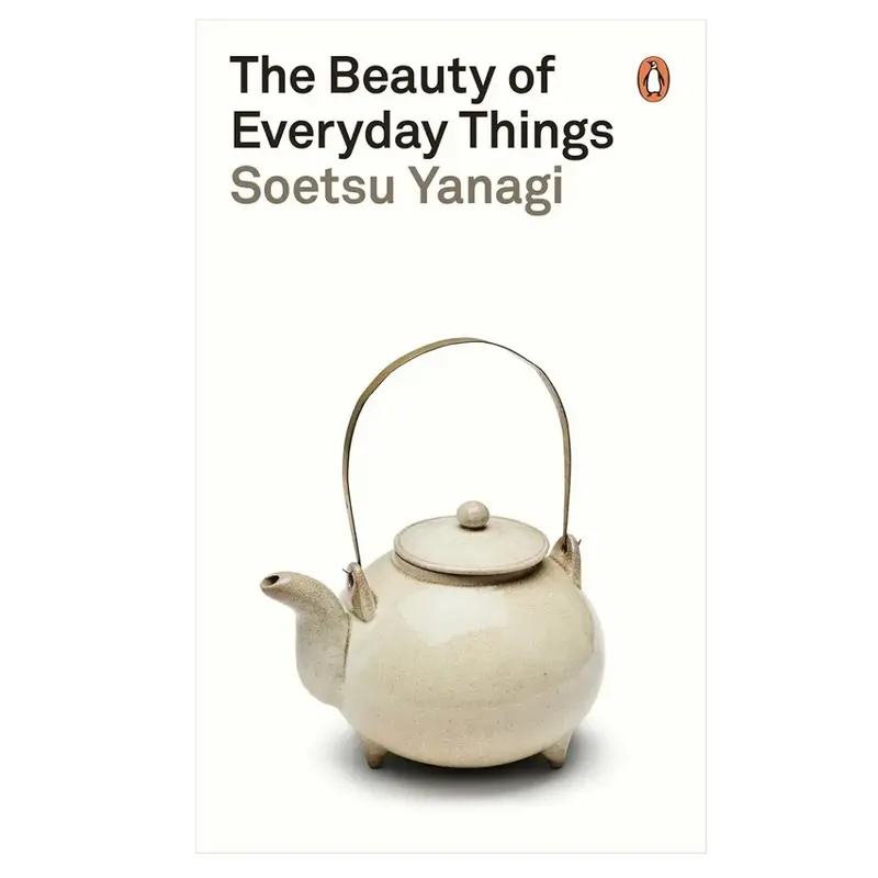 THE BEAUTY OF EVERYDAY THINGS SOETSU YANAGI 0