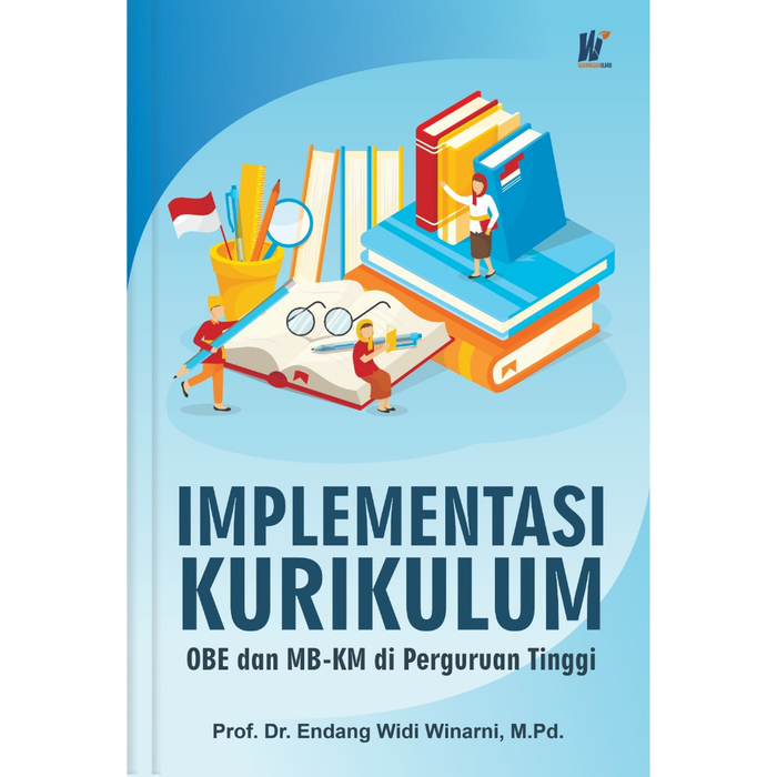 Gambar Implementasi Kurikulum OBE dan MB-KM di Perguruan Tinggi Penulis : Prof. Dr. Endang Widi Winarni, M.Pd. dari tokowawasanilmubms Kota Yogyakarta Tokopedia