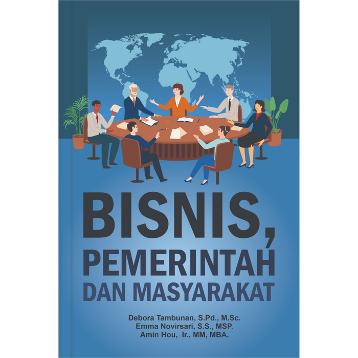 Gambar Bisnis, Pemerintah, dan Masyarakat Penulis : Debora Tambunan, S.Pd., M.Sc. Dkk dari tokowawasanilmubms Kota Yogyakarta Tokopedia