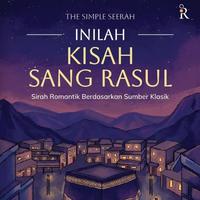 Gambar Buku Inilah Kisah Sang Rasul Sirah Romantik Berdasarkan Sumber Klasik dari Literasi Kata Kota Yogyakarta 5 Tokopedia