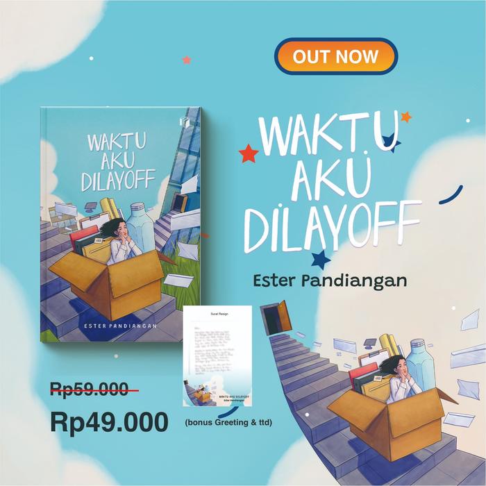 Gambar [ PROMO ] PREE ORDER - BUKU NOVEL - WAKTU AKU DILAYOFF BY ESTER PANDIANGAN - BUMI FIKSI dari Bumifiksimedan001 Kota Medan Tokopedia
