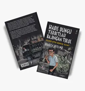 Habis Dungu Terbitlah Bajingan Tolol: Filsafat untuk Indonesia Selamat by Rocky Gerung