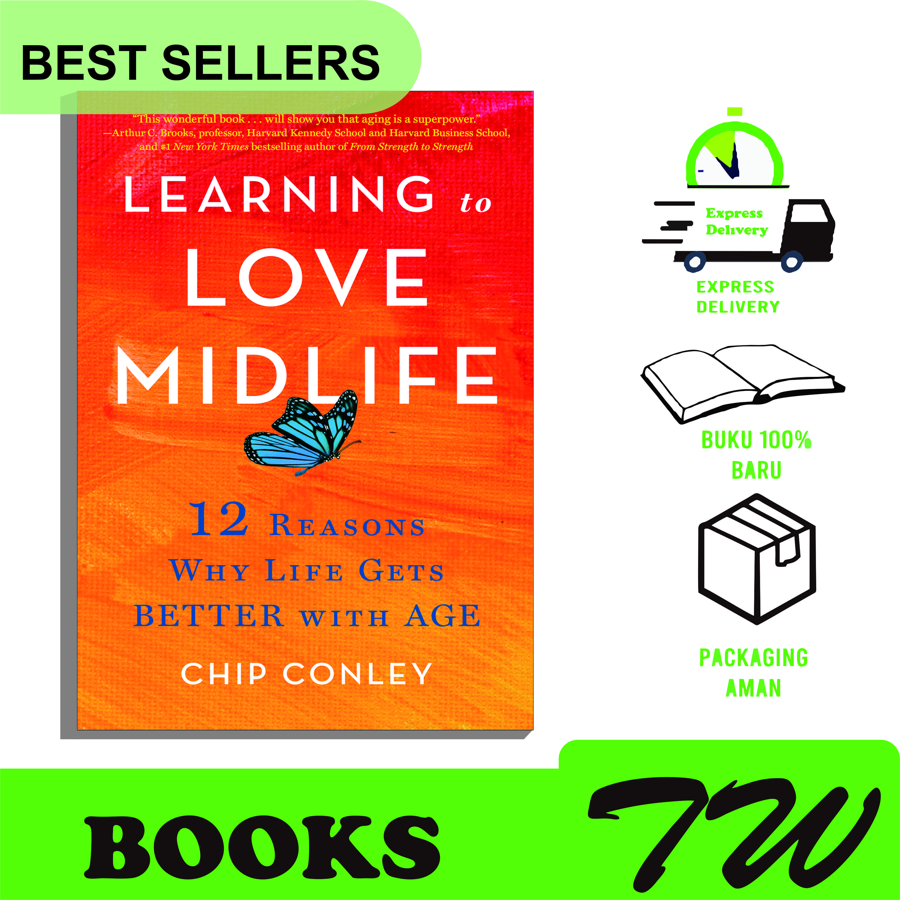 Learning to Love Midlife 12 Reasons Why Life Gest Better With Age ( Chip Conley )