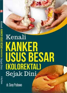 LivingHope - Kenali Kanker Usus Besar (Kolorektal) Sejak Dini