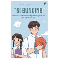 Gambar Si Buncing : Buku Fiksi Sains Pendukung Pembelajaran IPAS Kelas X SMK Semester 1 - I Gusti Ayu Agung Putri Utami, S.Pd. dari bintangsemestabook Kab. Sleman 1 Tokopedia