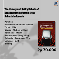 Gambar The History and Policy Debate of Broadcasting Reform in Post-Suharto Indonesia Penulis: Muhammad Thaufan Arifuddin dari tokowawasanilmubms Kota Yogyakarta 2 Tokopedia