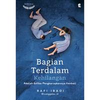 Gambar Buku Novel Bagian Terdalam Kehilangan - Rafi Ibadi - Gradien Mediatama - Bumifiksi - Dipesan 27 Jan - PO dari Bumi Fiksi Makassar Kota Makassar 1 Tokopedia