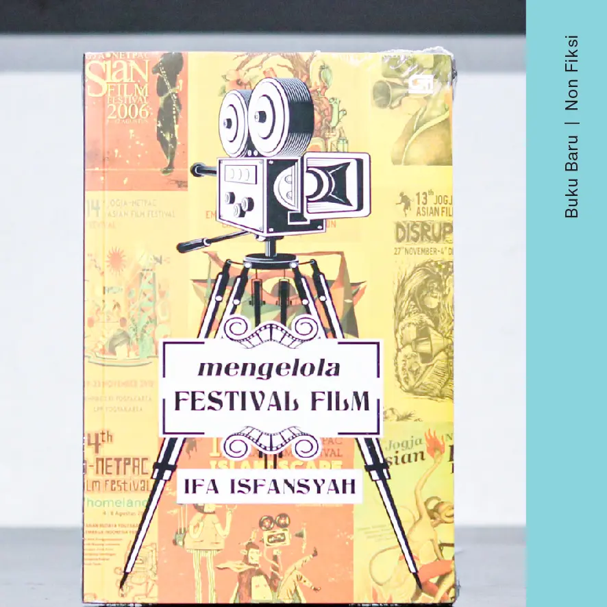 Buku Mengelola Festival Film - Ifa Isfansyah (Gramedia Pustaka Utama)