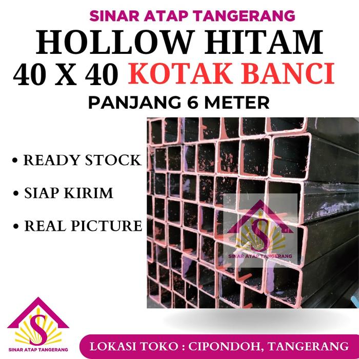 Gambar BESI HOLLOW HITAM 40x40 KOTAK BANCI TB 1MM FULL PANJANG 6 M dari sinar atap Kota Tangerang Tokopedia