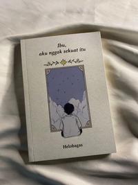 Gambar Buku Pengembangan Diri - Ibu, Aku Nggak Sekuat Itu - Helobagas - Studio Helobagas - Bumifiksi dari bumifiksijakarta Jakarta Selatan 3 Tokopedia
