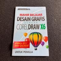Gambar Mahir Belajar Desain Grafis dengan CorelDraw X6 untuk pemula dari KETEMUBUKUONLINE Kab. Sleman 2 Tokopedia