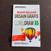 Gambar Mahir Belajar Desain Grafis dengan CorelDraw X6 untuk pemula dari KETEMUBUKUONLINE Kab. Sleman 3 Tokopedia