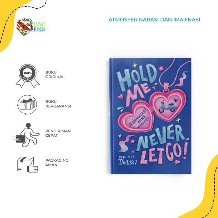 Gambar Buku Novel Hold Me, Never Let Go - Tahuisiy - Skuad - Bumifiksi - Dipesan 04 Mar dari Bumi Fiksi Makassar Kota Makassar Tokopedia