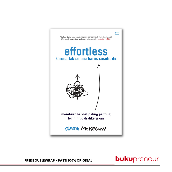 Gambar Effortless: Karena Semua Tak Sesulit Itu - Greg Mckeown dari Bukupreneur Kota Bogor Tokopedia