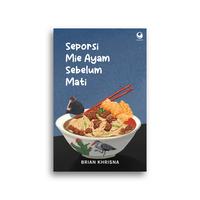 Gambar Buku Seporsi Mie Ayam Sebelum Mati Brian Khrisna dari Literasi Kata Kota Yogyakarta 4 Tokopedia