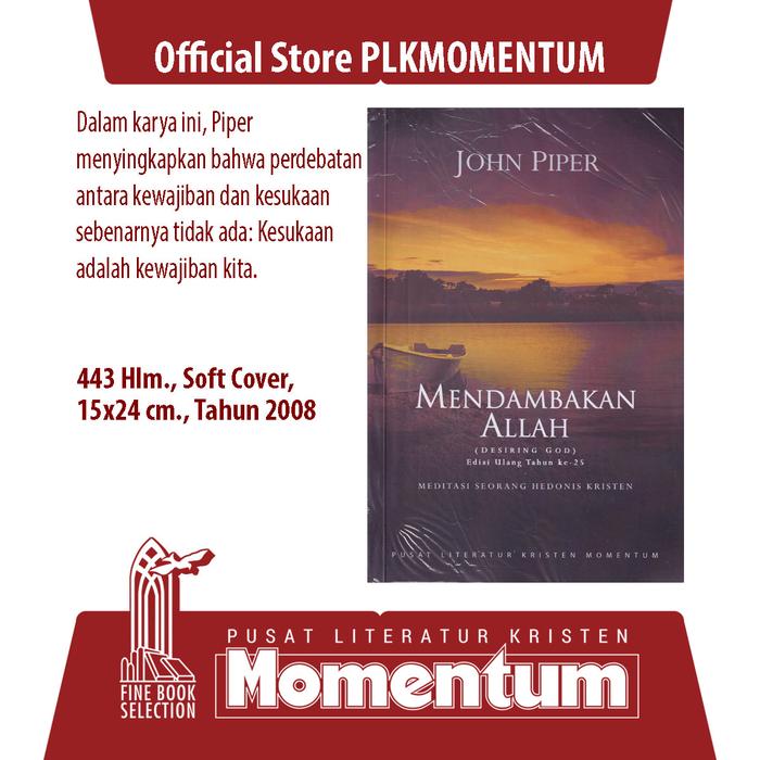 Gambar [PLK MOMENTUM] Mendambakan Allah (Edisi Ulang Tahun Ke-25) - John Piper (Softcover) dari PLK MOMENTUM Kota Surabaya Tokopedia
