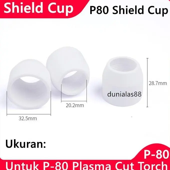 Keramik P80 Plasma Cut Ceramic Cut Shield Cup Plasma Cut Potong P 80 1
