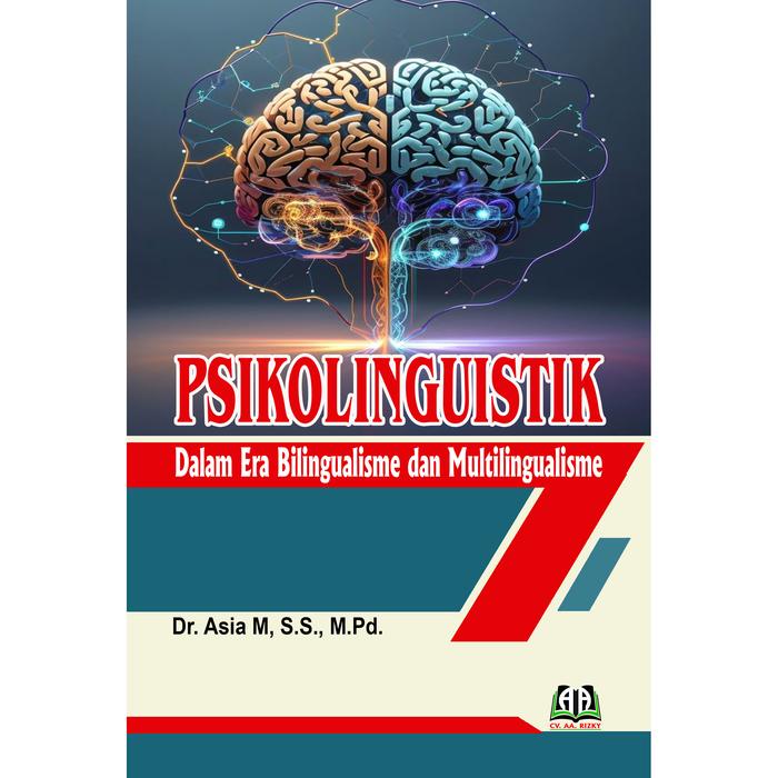 Gambar PSIKOLINGUISTIK: Dalam Era Bilingualisme dan Multilingualisme dari Griya Pintar Rizky Kota Cilegon Tokopedia