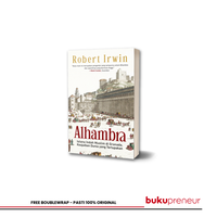 Gambar Alhambra: Istana Indah Muslim di Granada, Keajaiban Dunia yang Terlupakan - Robert Irwin dari Bukupreneur Kota Bogor 2 Tokopedia