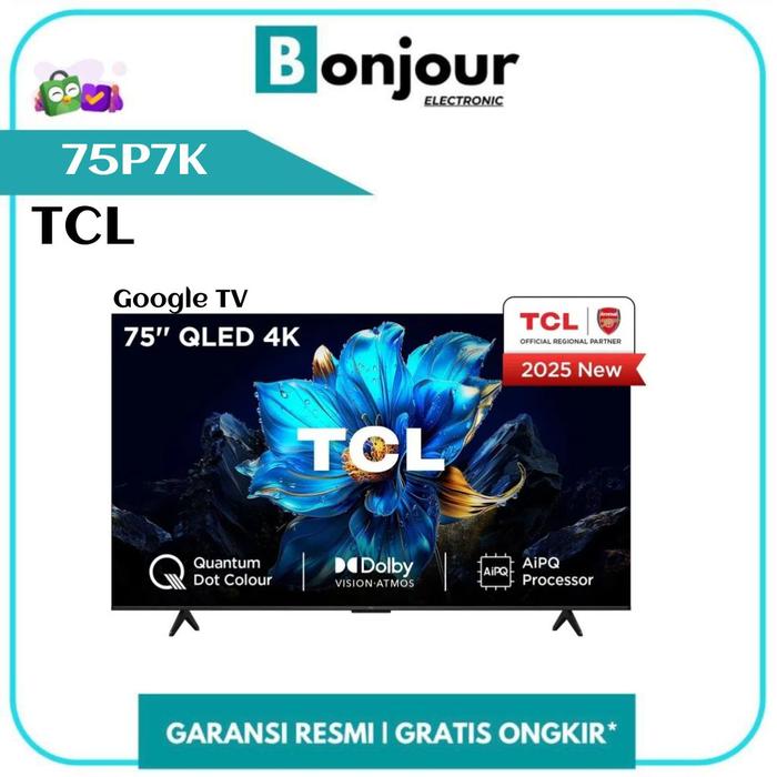Gambar QLED TCL 75 Inch Google TV TCL 75P7K 4K UHD Dolby Atmos TCL 75P7K dari Bonjour Electronic Official Kota Depok Tokopedia