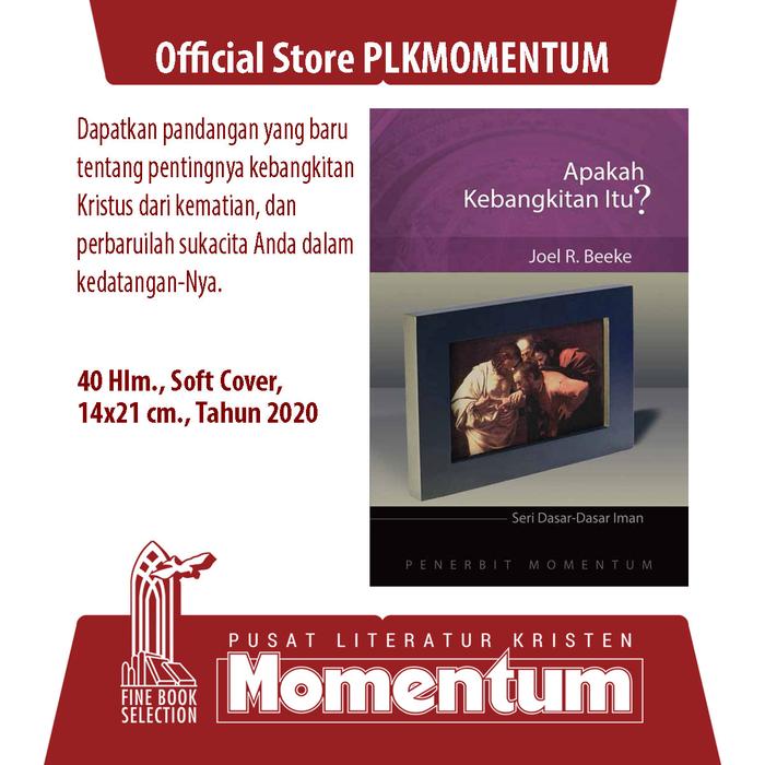 Gambar [PLK MOMENTUM] Seri Dasar-Dasar Iman: Apakah Kebangkitan Itu? - Joel R. Beeke (Softcover) dari PLK MOMENTUM Kota Surabaya Tokopedia