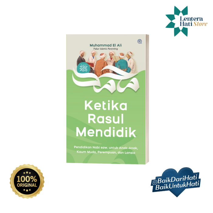 Gambar Ketika Rasul Mendidik : (Pendidikan Nabi saw. untuk Anak-Anak, Kaum Muda, Perempuan, dan Lansia) dari Lentera Hati Store Kota Tangerang Selatan Tokopedia
