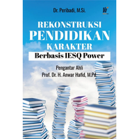 Gambar Rekonstruksi Pendidikan Karakter Berbasis IESQ Power Penulis : Dr. Peribadi, M.Si. dari tokowawasanilmubms Kota Yogyakarta 1 Tokopedia