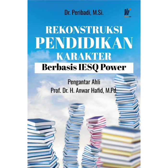 Gambar Rekonstruksi Pendidikan Karakter Berbasis IESQ Power Penulis : Dr. Peribadi, M.Si. dari tokowawasanilmubms Kota Yogyakarta Tokopedia