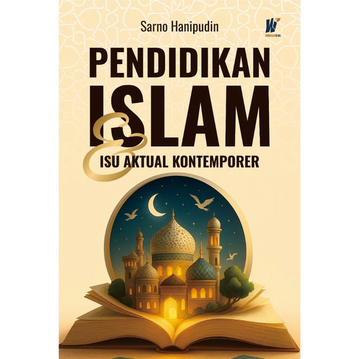Gambar Pendidikan Islam dan Isu Aktual Kontemporer Penulis: Sarno Hanipudin dari tokowawasanilmubms Kota Yogyakarta Tokopedia