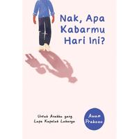 Gambar PRE ORDER - Buku Self Improvment - NAK, APA KABARMU HARI INI? - Awam Prakoso - Gagasmedia -Bumifiksi dari BumifiksiJogjakarta Kab. Sleman 2 Tokopedia