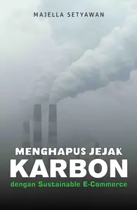 Buku Menghapus Jejak Karbon dengan Sustainable E-CommerceMajella Setyawan Penerbit Andi Publisher