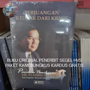 Perjuangan Keluar Dari Krisis: Percikan Pemikiran Syahril Sabirin ORI
