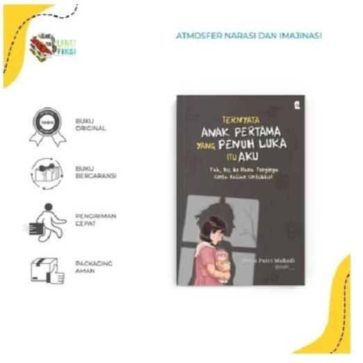 Gambar Pre Order Mei 2025 - Buku Motivasi Ternyata Anak Pertama Yang Penuh Luka Itu Aku - Delia Putri Bumifiksi Medan dari Bumifiksimedan001 Kota Medan Tokopedia