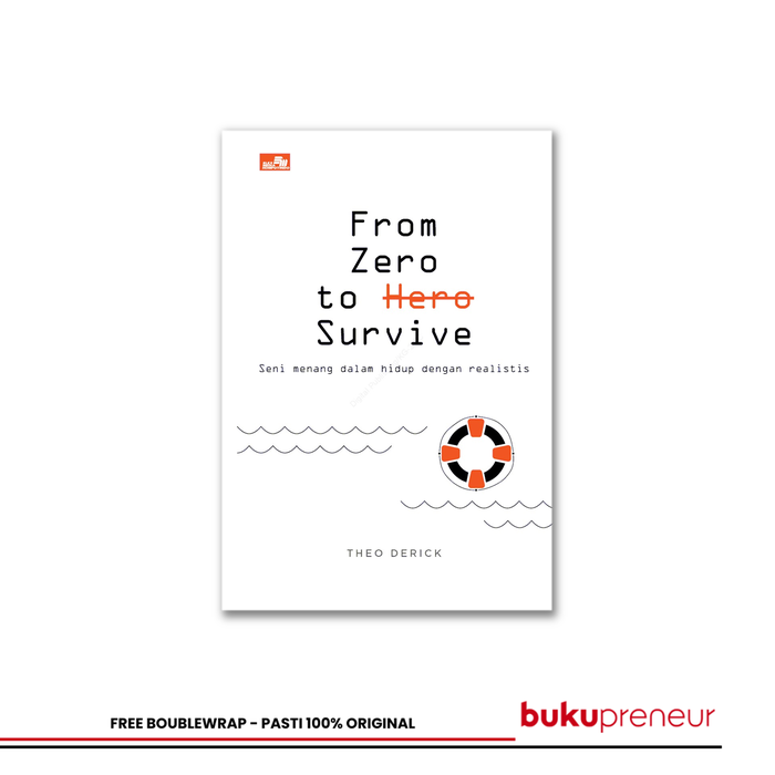 Gambar From Zero to Survive: Seni Menang dalam Hidup dengan Realistis - Theo Derick dari Bukupreneur Kota Bogor Tokopedia