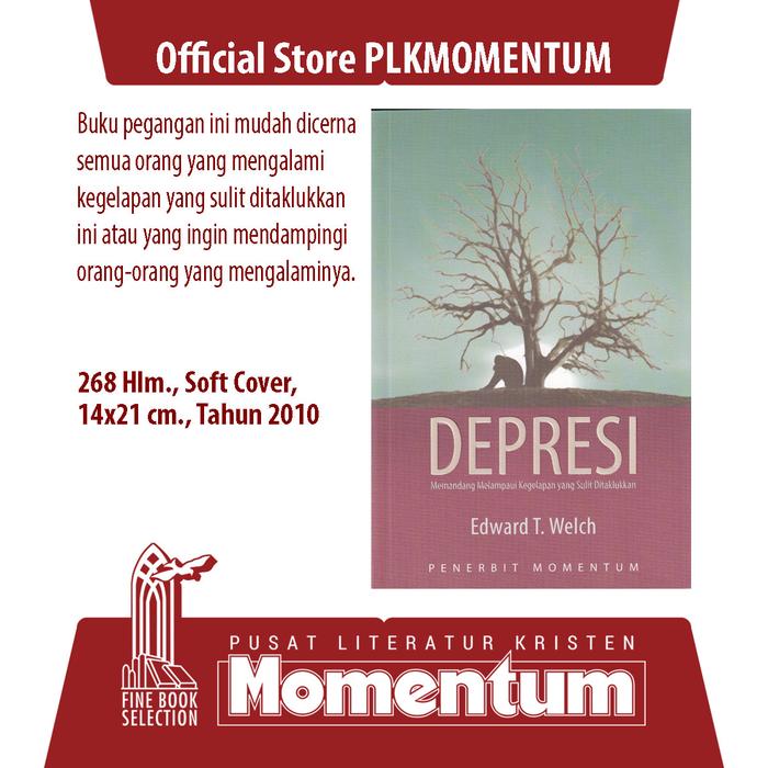 Gambar [PLK MOMENTUM] Depresi: Memandang Melampaui Kegelapan yang Sulit Ditaklukkan - Edward T. Welch (Softcover) dari PLK MOMENTUM Kota Surabaya Tokopedia