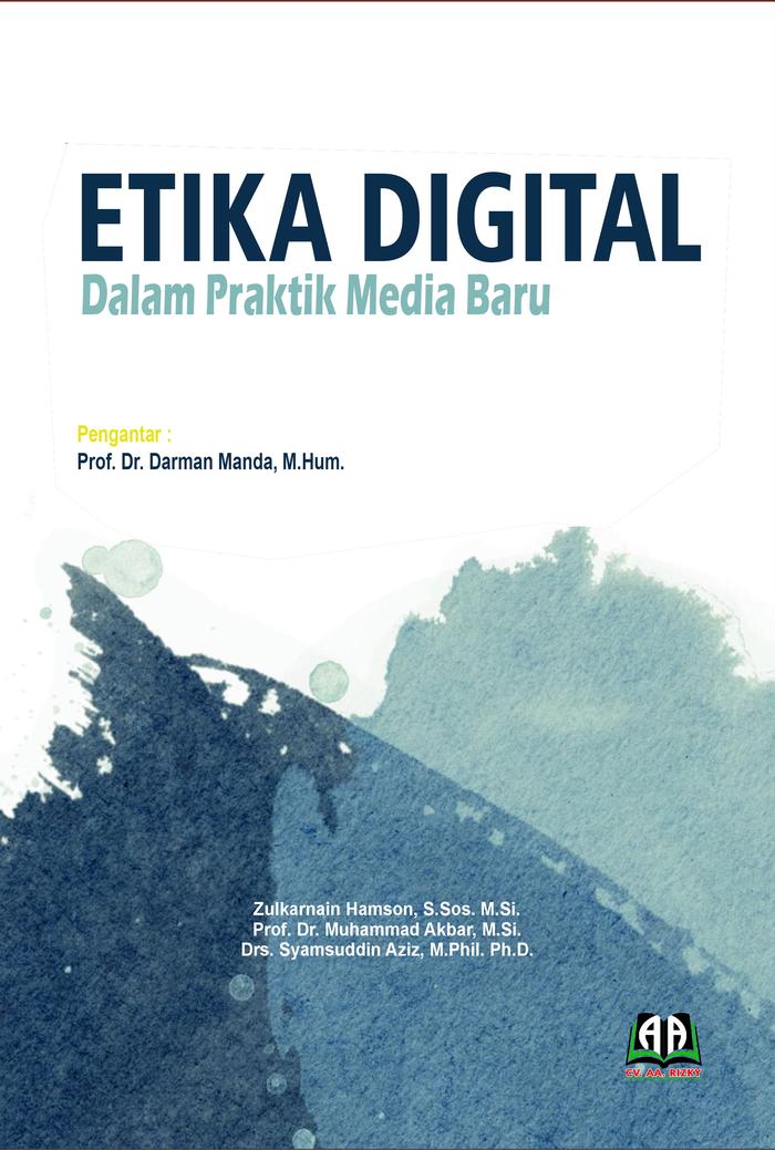 Gambar ETIKA MEDIA DIGITAL (Dalam Praktik Media Baru) dari Griya Pintar Rizky Kota Cilegon Tokopedia