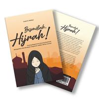 Gambar BISMILLAH, HIJRAH! Tentang Bagaimana Seorang Muslimah Meneguhkan Niat Berhijrah, Istiqomah, Kaffah, Meraih Jannah Quran dari Araska Publisher Kab. Bantul 4 Tokopedia