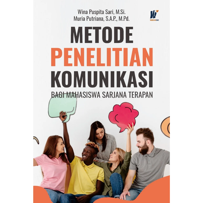 Gambar Metode Penelitian Komunikasi Bagi Mahasiswa Sarjana Terapan Penulis: Wina Puspita Sari, M.Si. & Muria Putriana, S.A.P., M.Pd. dari tokowawasanilmubms Kota Yogyakarta Tokopedia