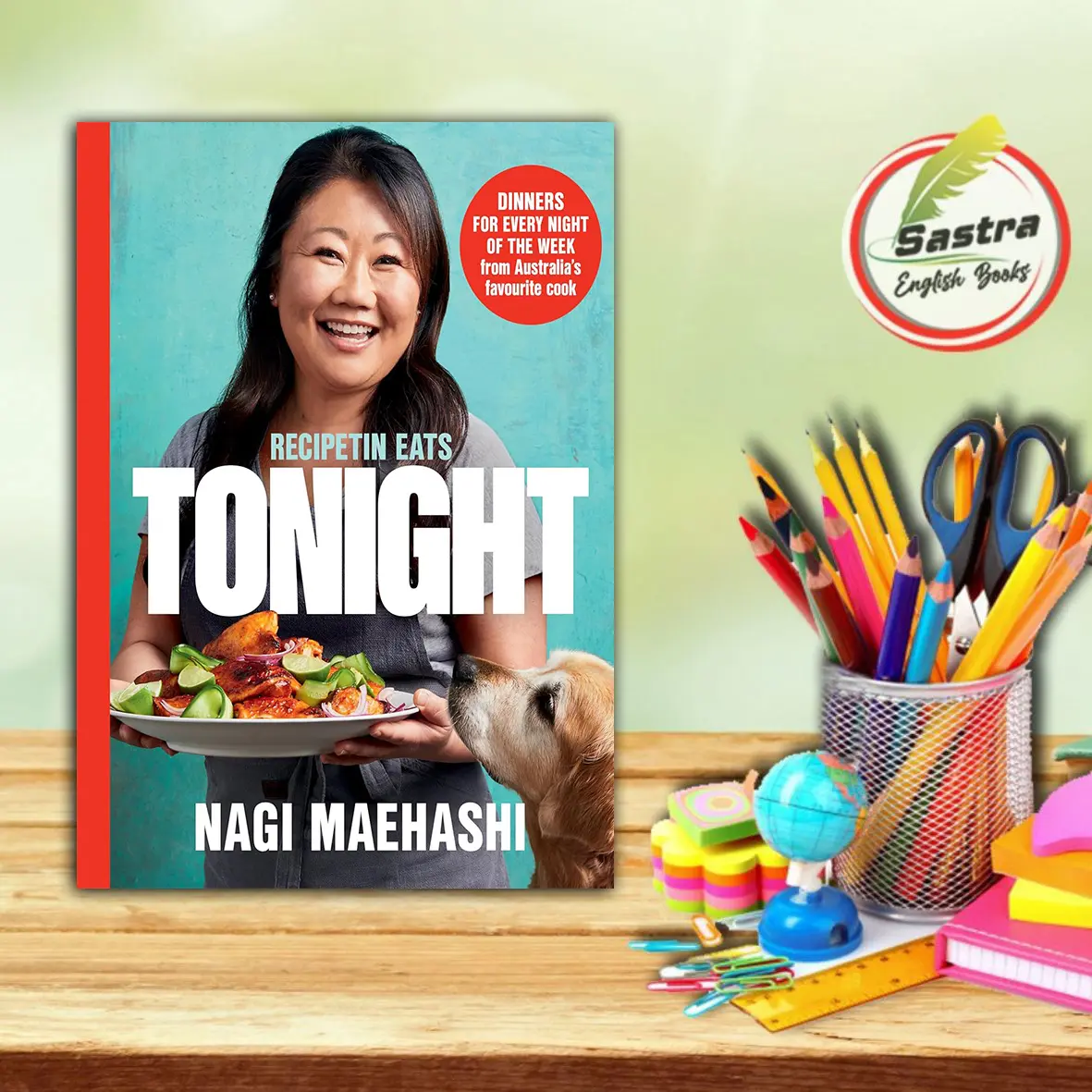 RecipeTin Eats: Tonight: Dinners for every night of the week from Australia's favourite cook by Nagi Maehashi