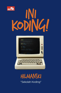 Gambar Buku Ini Koding! - untuk programmer dari HaloKoding Kab. Bogor 3 Tokopedia