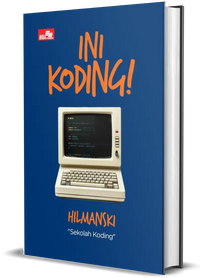 Gambar Buku Ini Koding! - untuk programmer dari HaloKoding Kab. Bogor 4 Tokopedia