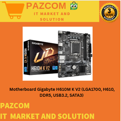 Gambar Motherboard Gigabyte H610M K V2 (LGA1700, H610, DDR5, USB3.2, SATA3) dari Pazcom Kota Administrasi Jakarta Pusat Tokopedia