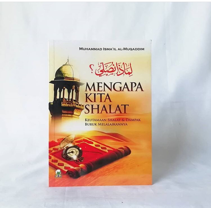 Gambar Mengapa kita Shalat - Darul Haq dari Muslim-Agency Kota Administrasi Jakarta Pusat Tokopedia