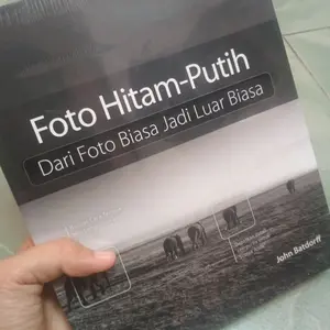 Foto Hitam-Putih, Dari Foto Biasa Jadi Luar Biasa (Soft Cover) oleh J