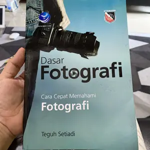 Buku Dasar Fotografi, Cara Cepat Memahami Fotografi