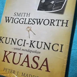 Smith Wigglesworth Kunci-Kunci untuk Mendapatkan Kuasa