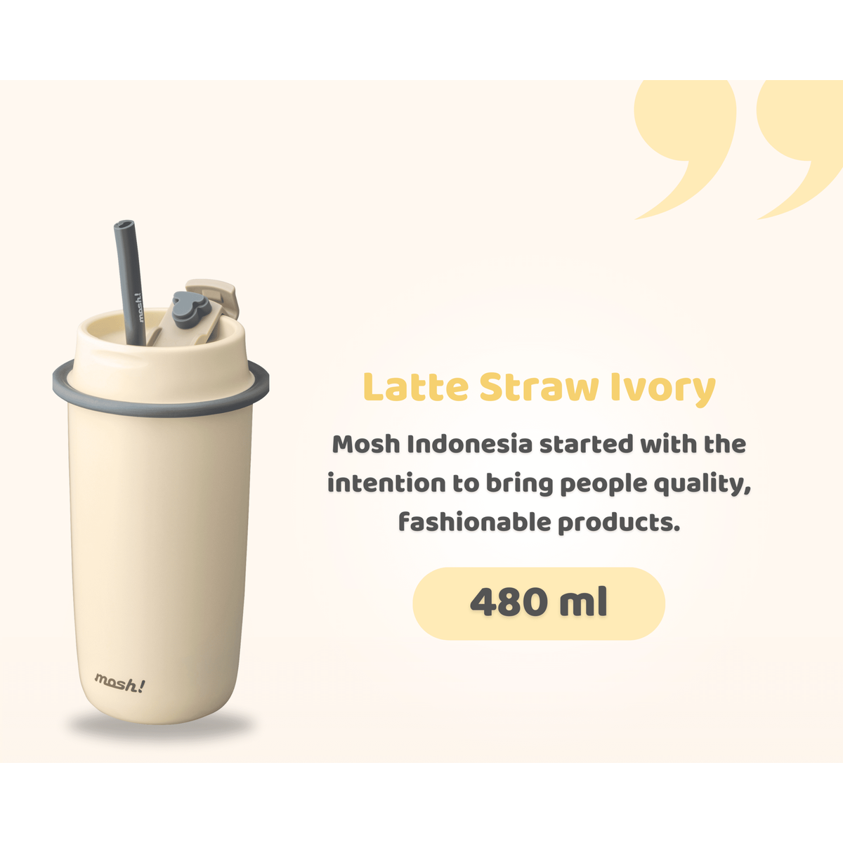 Mosh Straw Latte Tumbler - Botol Minum Stainless Steel 480ML - IVORY
