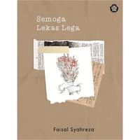 Gambar Buku Semoga Lekas Lega - Faisal Syahreza - Novel dari Mizanstore Jakarta Kota Depok 1 Tokopedia