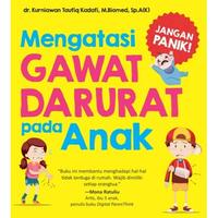 Gambar Mengatasi Gawat Darurat Pada Anak dari Mizanstore Jakarta Kota Depok 1 Tokopedia