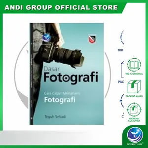 Dasar Fotografi, Cara Cepat Memahami Fotografi